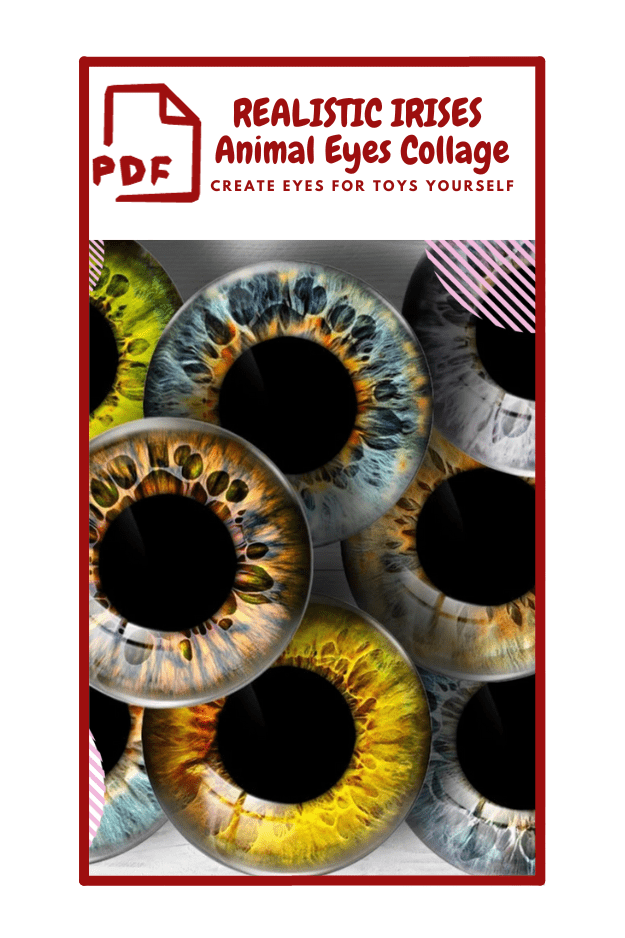 The image is a cover for a PDF titled "REALISTIC IRISES Animal Eyes Collage." It includes the phrase "CREATE EYES FOR TOYS YOURSELF." The background f