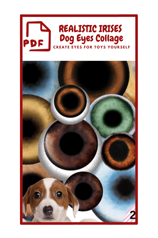 The image is a cover for a PDF titled "REALISTIC IRISES Dog Eyes Collage." It includes the subtitle "CREATE EYES FOR TOYS YOURSELF." The design featur