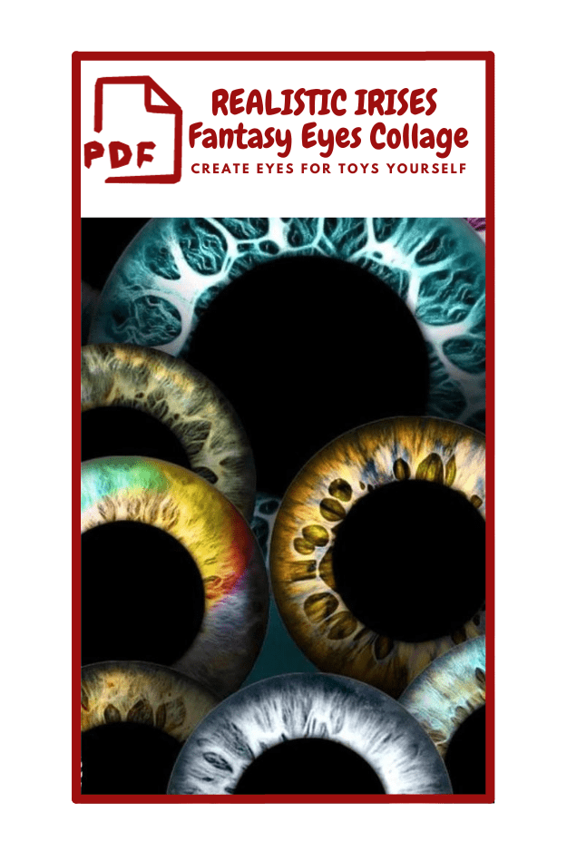 The image is a cover for a PDF titled "REALISTIC IRISES Fantasy Eyes Collage." The subtitle reads "CREATE EYES FOR TOYS YOURSELF." The background feat