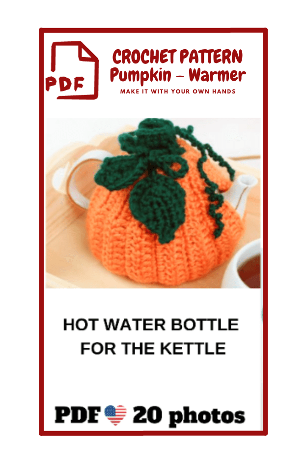 The image shows a cover page for a crochet pattern PDF titled "Pumpkin - Warmer." The design is for a hot water bottle cover for a kettle, styled to l